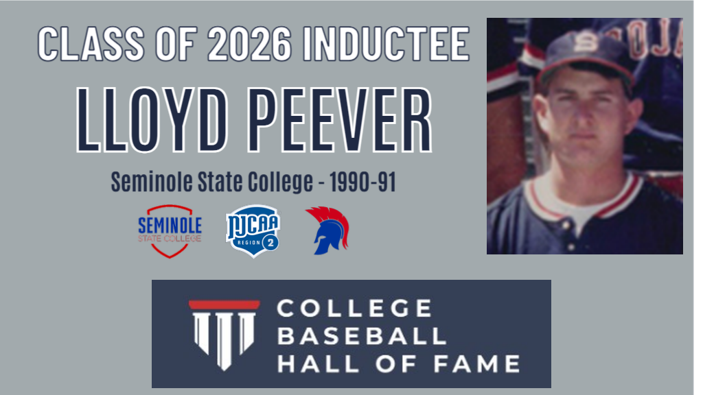 2026 College Baseball Hall of Fame Inductee - Lloyd Peever - Seminole State College (1990-91)